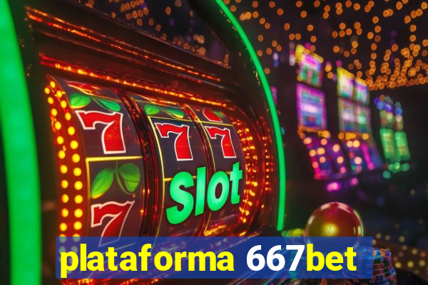 plataforma 667bet